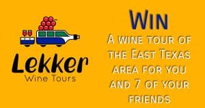 Win a wine tour of East Texas